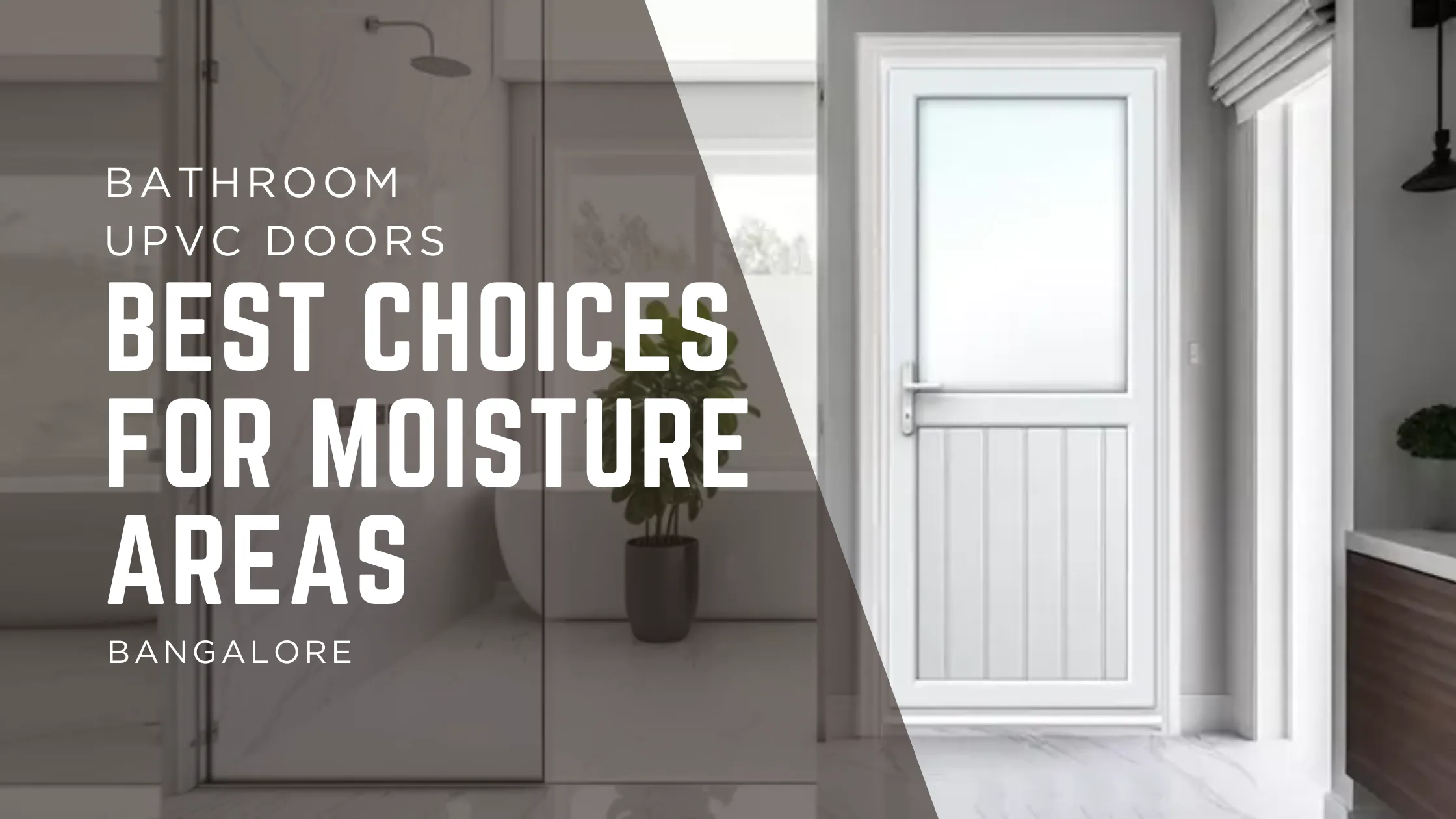 Bathroom uPVC Doors in Bangalore – Best Choices for Moisture Areas