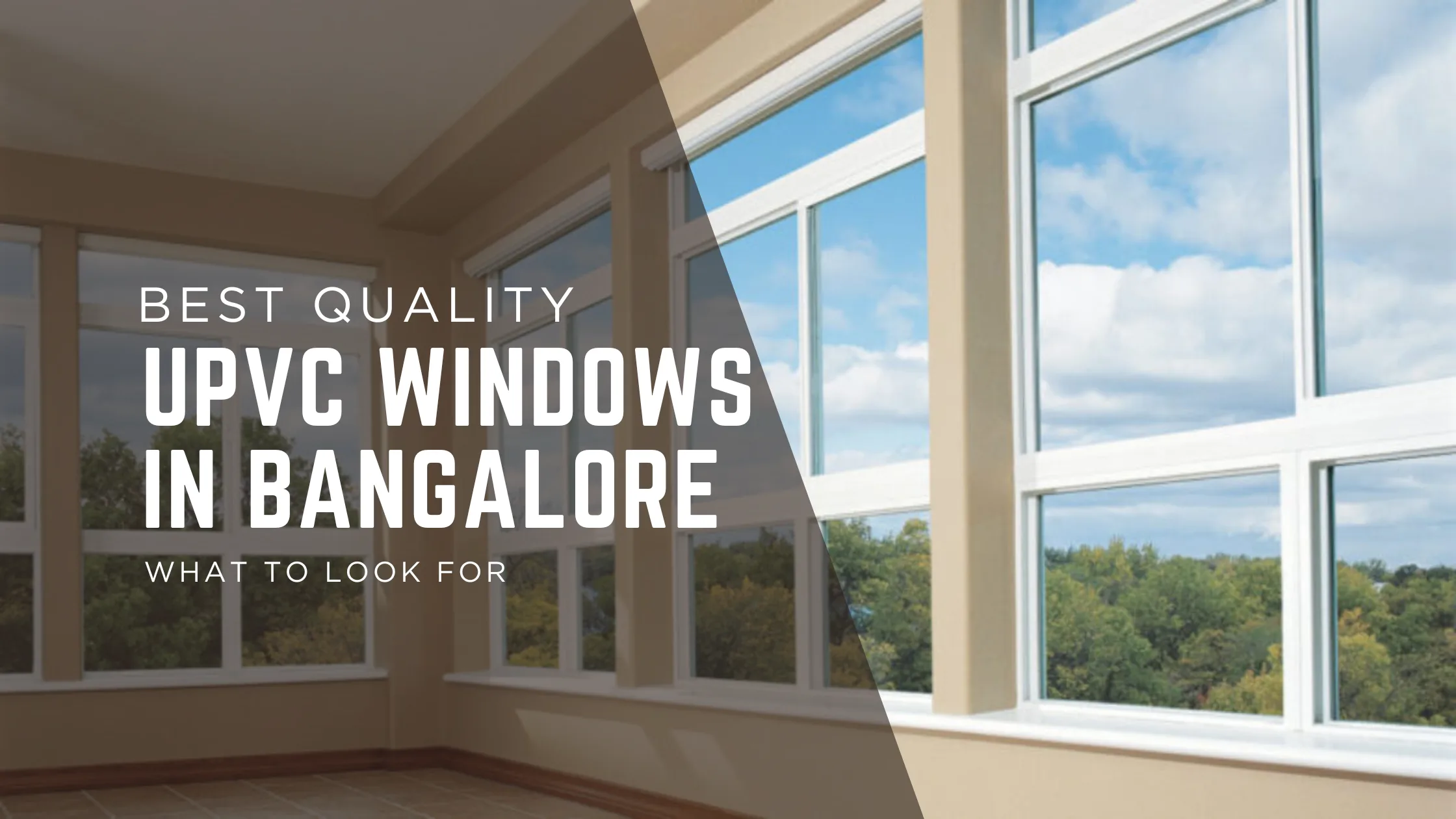 Best Quality uPVC Windows in Bangalore – What to Look For Before You Buy