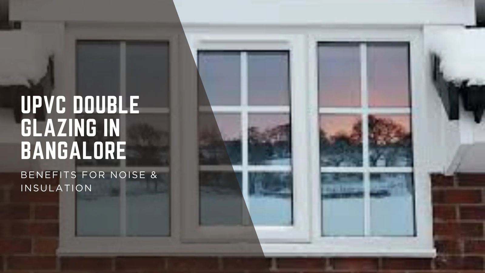 Tired of the Honking? Why uPVC Double Glazing is a Game-Changer for Bangalore Homes