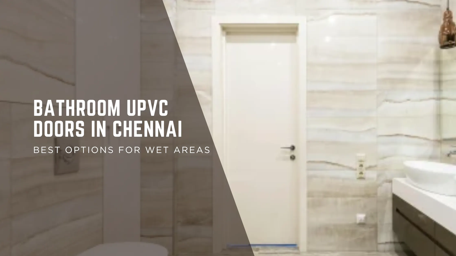 Bathroom uPVC Doors in Chennai: The Best Waterproof Solutions for Your Home