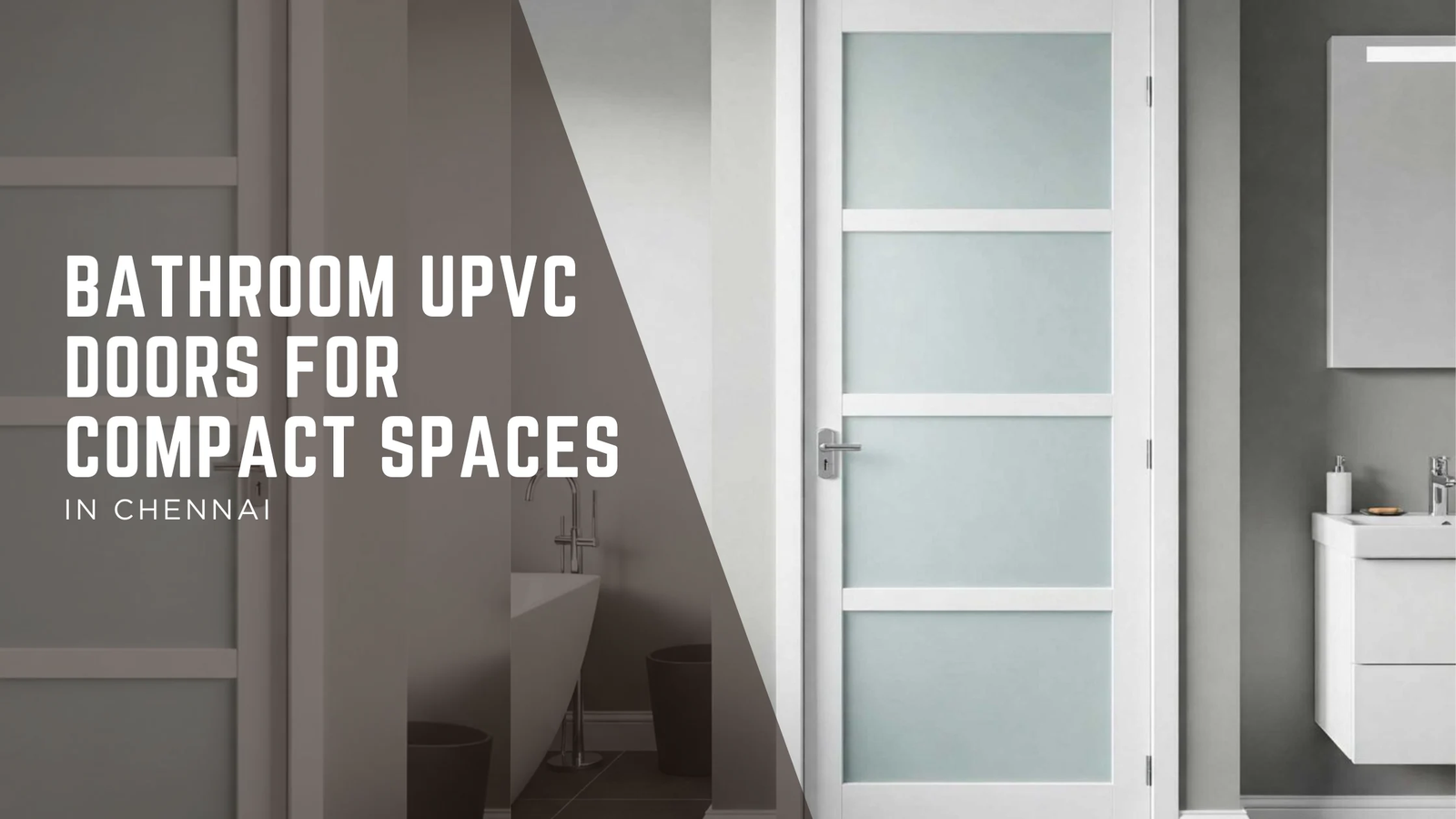 Maximizing Style & Space: The Ultimate Guide to Bathroom uPVC Doors in Chennai