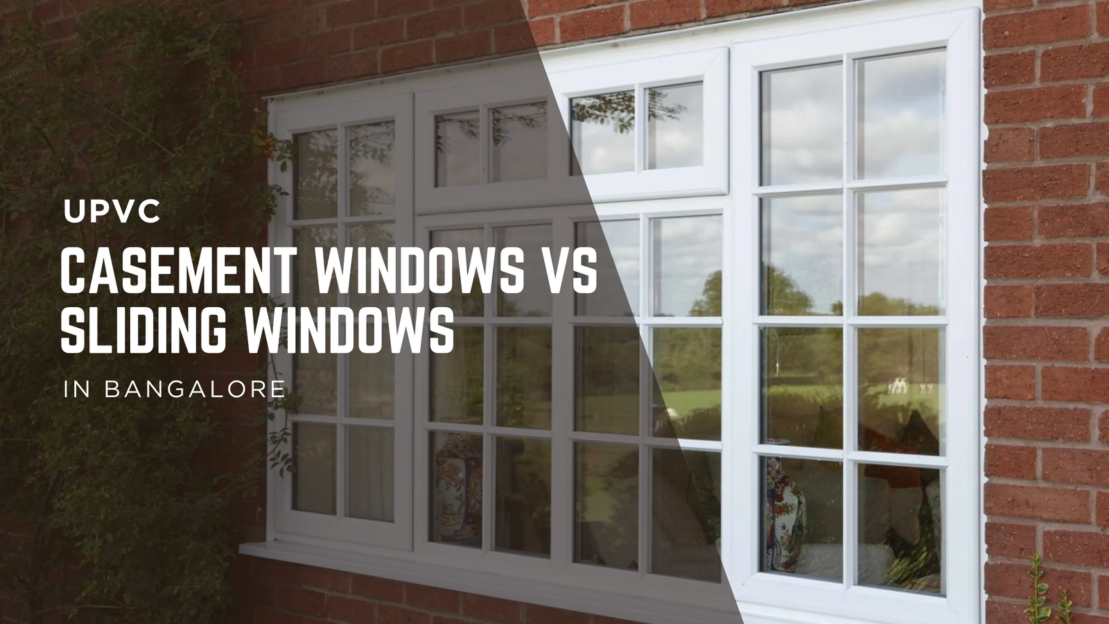 uPVC Casement Window vs Sliding Windows in Bangalore: Which One is Best for Your Home?