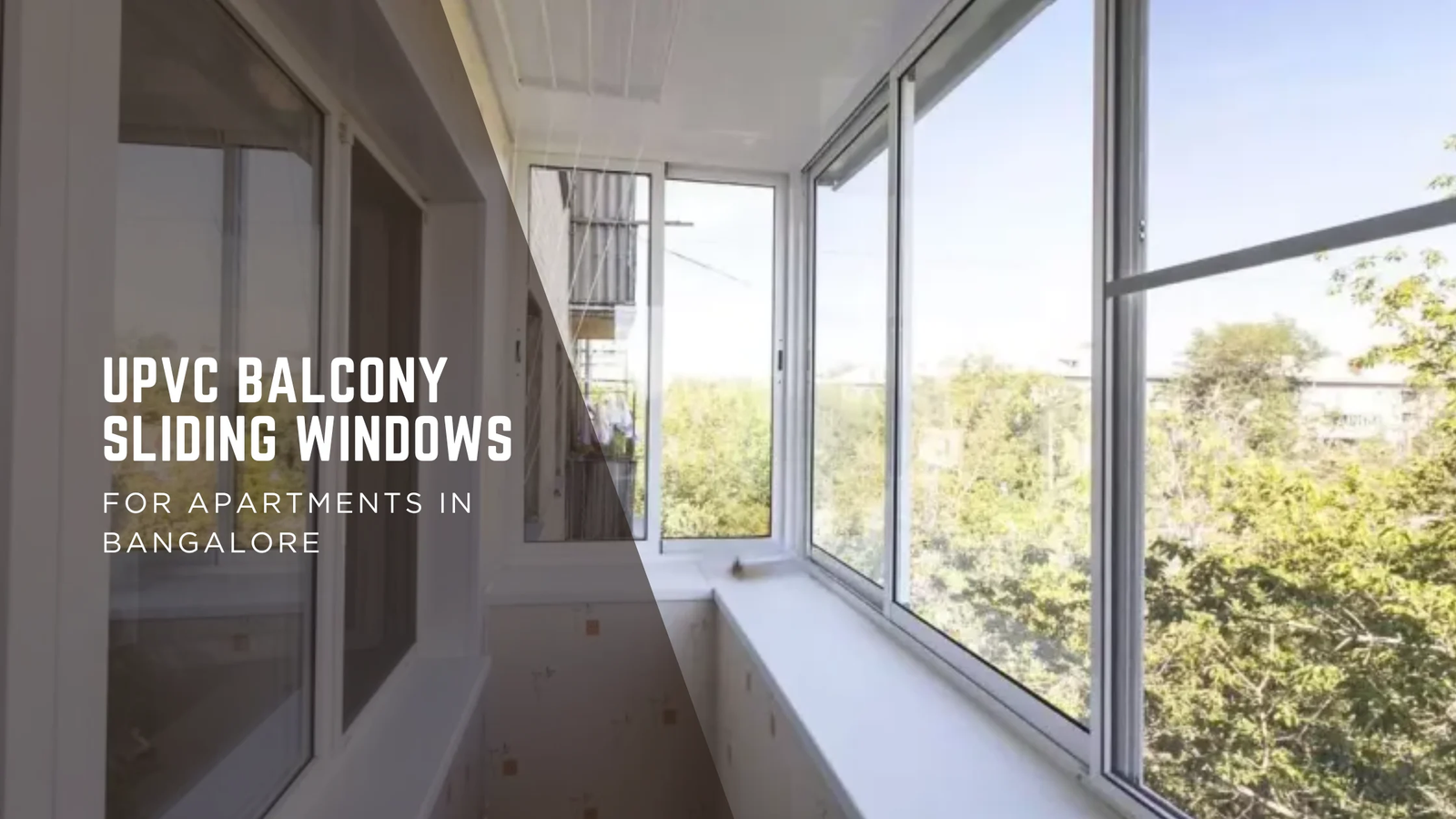 Transform Your Home with the Best uPVC Balcony Sliding Window in Bangalore