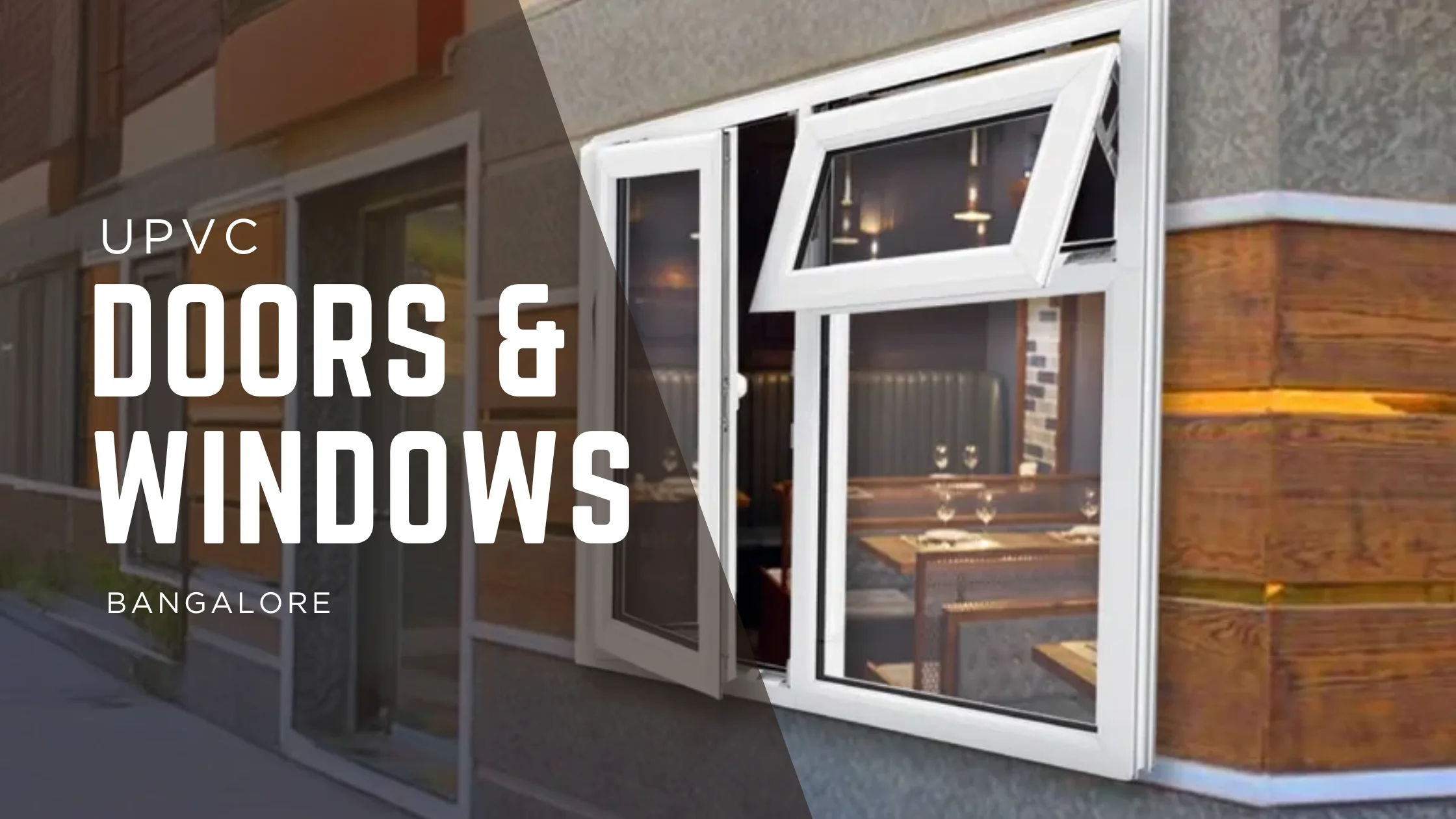 uPVC Doors and Windows in Bangalore – What You Need to Know Before You Choose