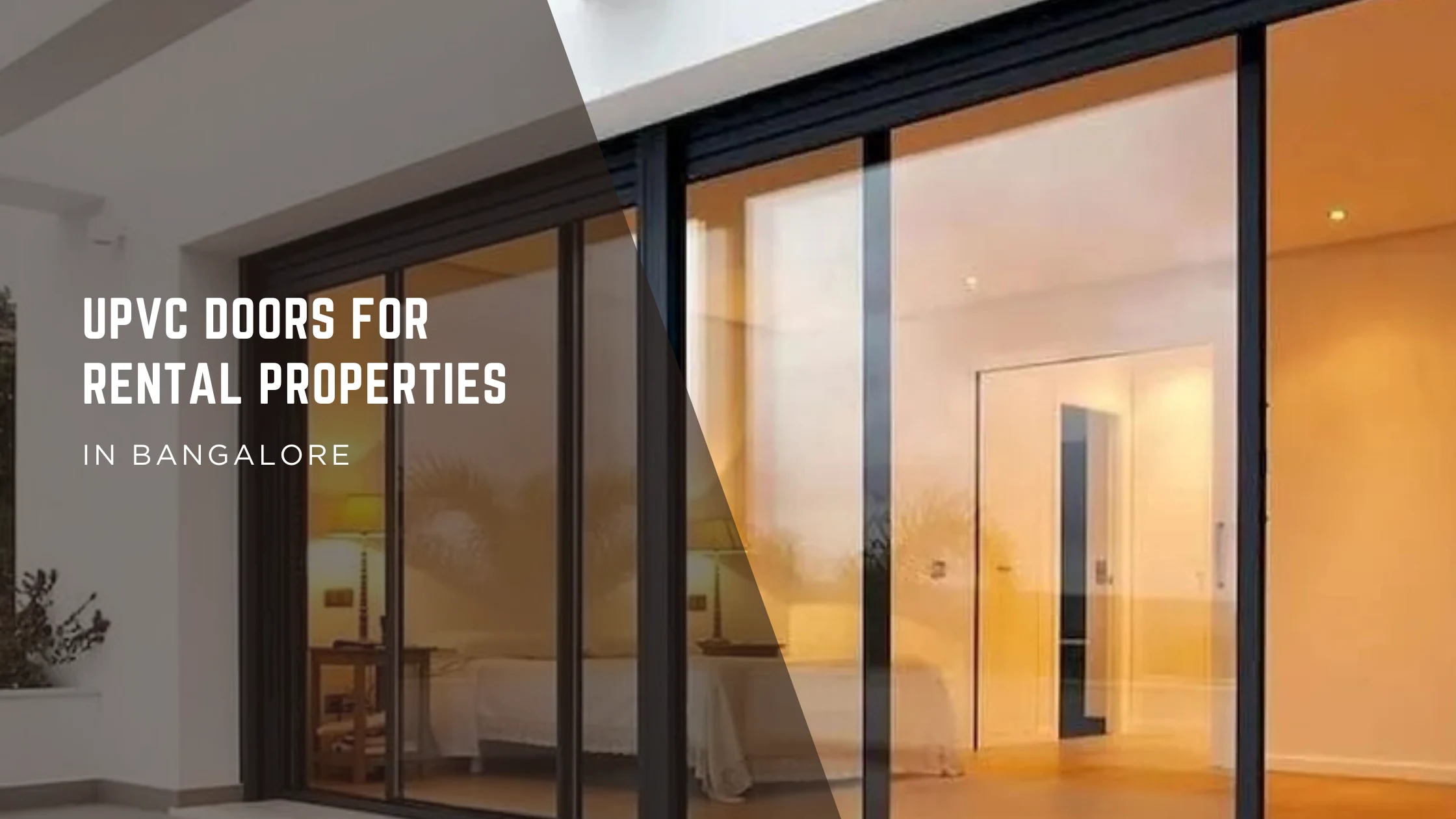 Why uPVC Windows and Doors are the Best Investment for Rental Properties in Bangalore