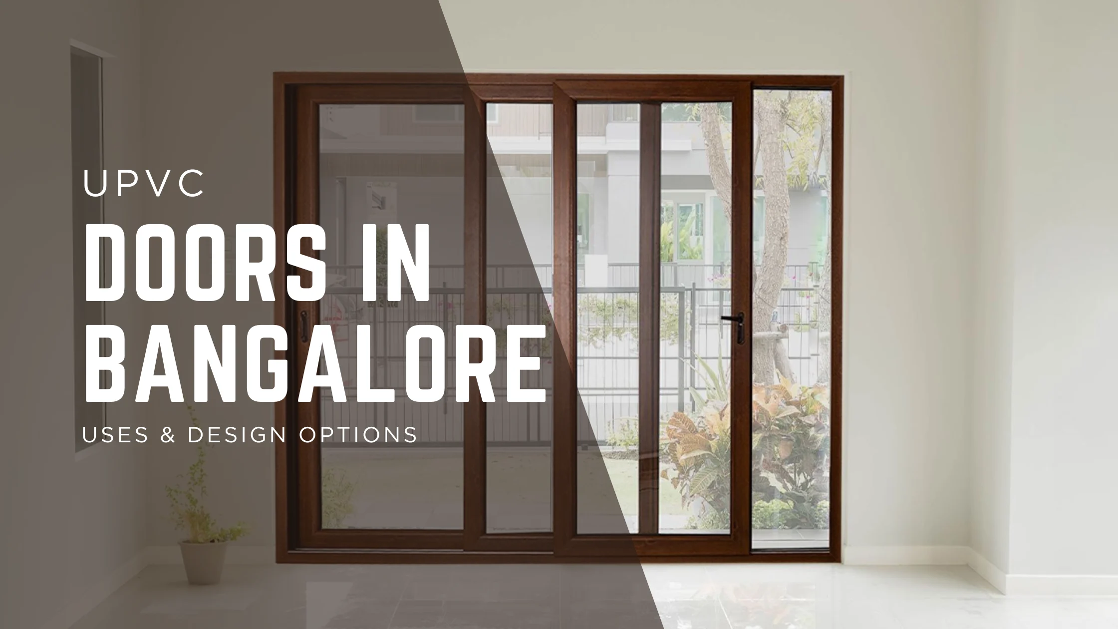 uPVC Doors in Bangalore: Benefits, Uses & Design Options for Modern Homes