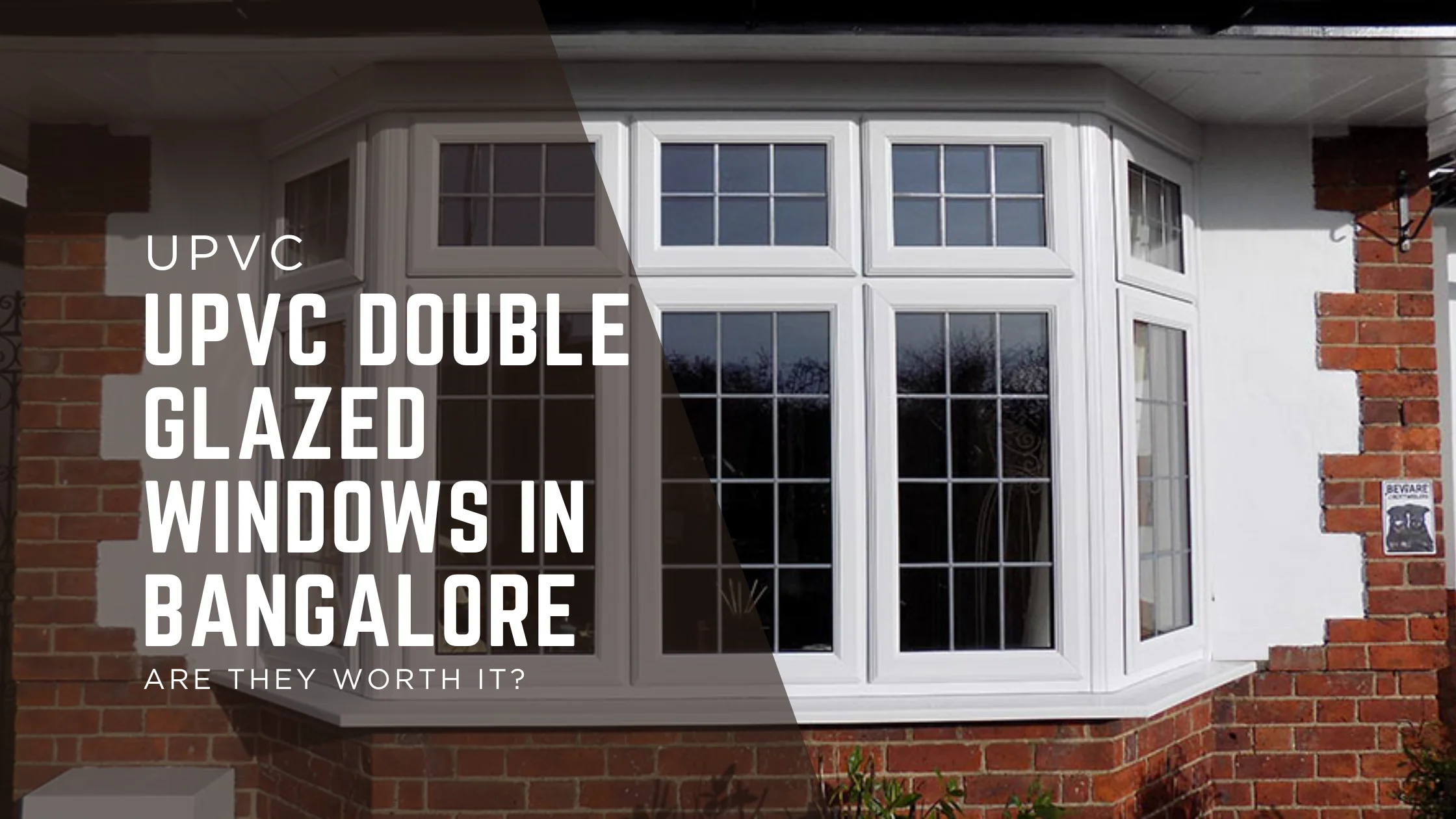 uPVC Double Glazed Windows in Bangalore – Are They Worth It for Modern Homes?
