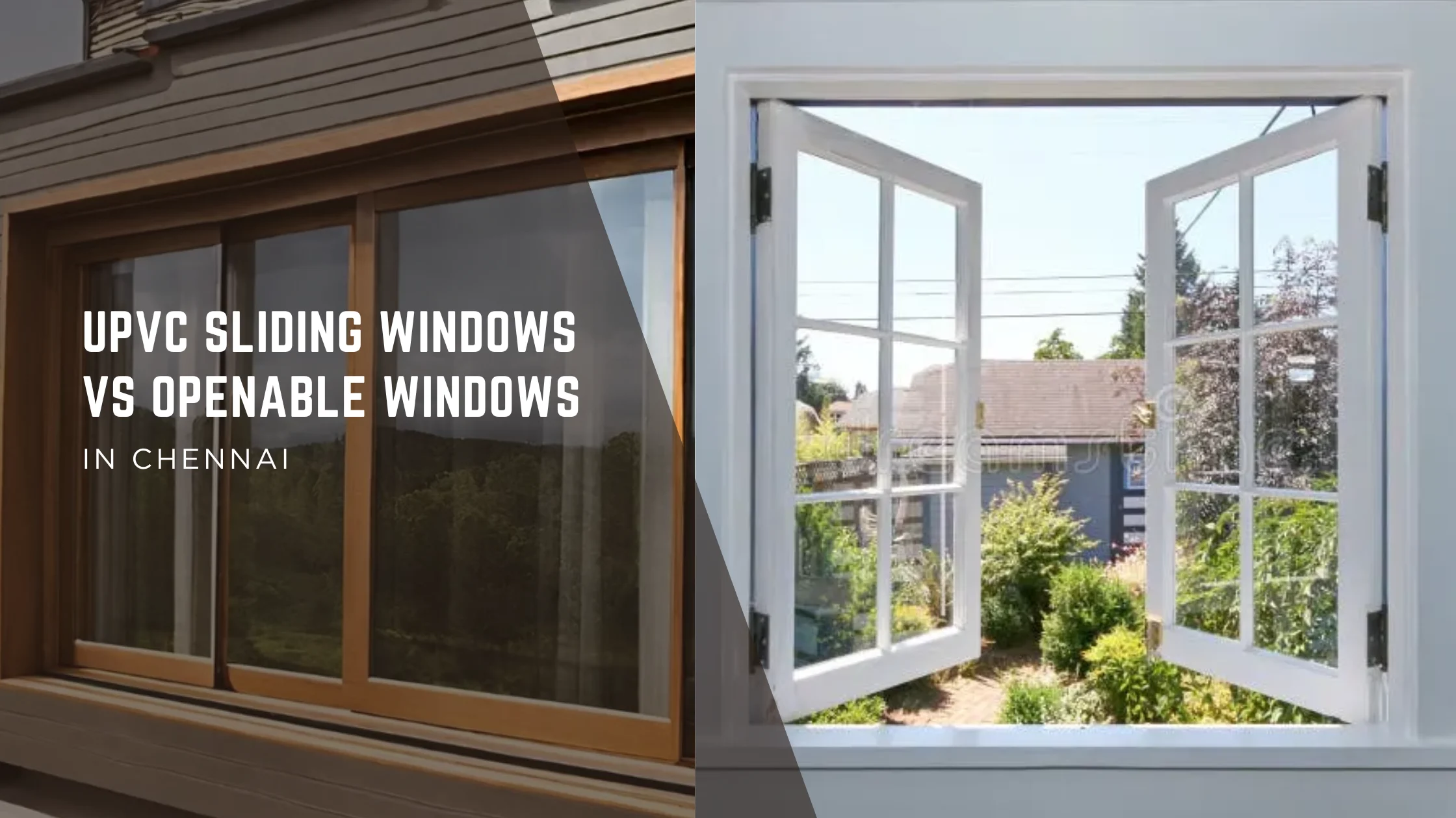 Choosing the Best uPVC Sliding Windows for Your Chennai Home: The Ultimate Comparison